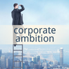 Corporate Ambition